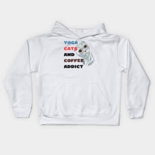 Yoga cats and coffee addict funny quote for yogi Kids Hoodie